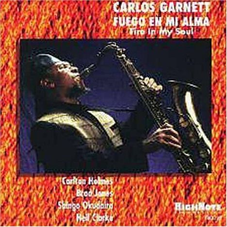 Carlos Garnett (1938-2023): Fire In My Soul, CD