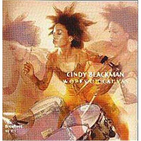 Cindy Blackman (geb. 1959): Works On Canvas, CD