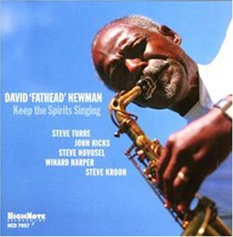 David 'Fathead' Newman (1933-2009): Keep The Spirits Singing, CD