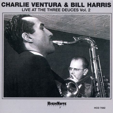 Charlie Ventura &amp; Bill Harris: Live At The Three Deuces Vol. 2, CD