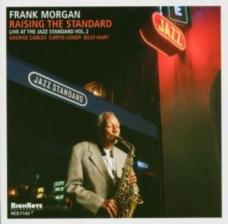 Frank Morgan (Jazz) (1933-2007): Raising The Standard - Live 2003, CD