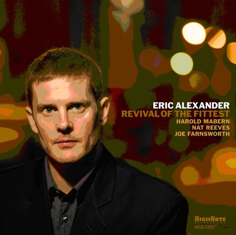 Eric Alexander (geb. 1968): Revival Of The Fittest, CD