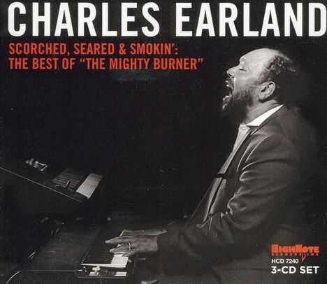Charles Earland (1941-1999): Scorched Seared &amp; Smokin': The, 3 CDs