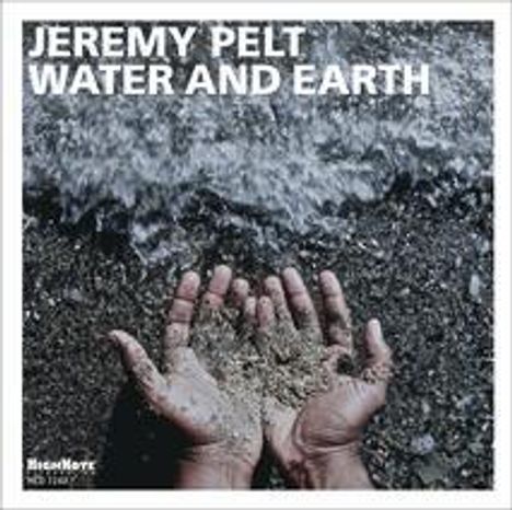 Jeremy Pelt (geb. 1976): Water and Earth, CD