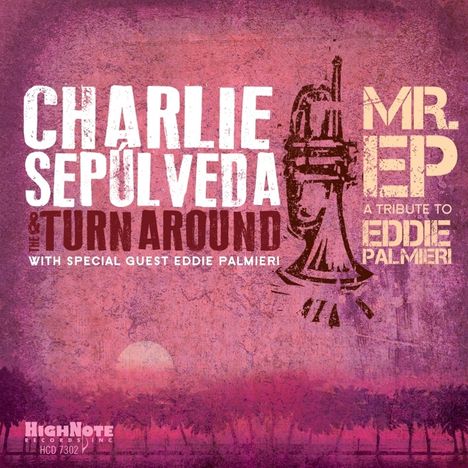 Charlie Sepúlveda: Mr. EP: A Tribute To Eddie Palmieri, CD