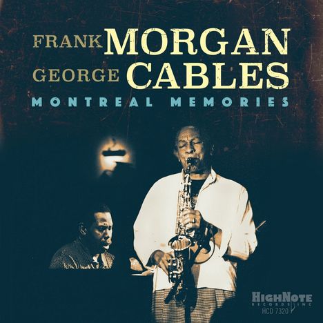 Frank Morgan &amp; George Cables: Montreal Memories, CD