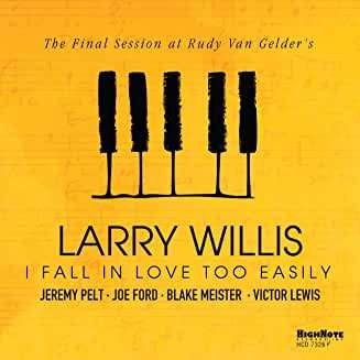 Larry Willis (1940-2019): I Fall I Love Too Easily, CD