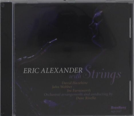 Eric Alexander (geb. 1968): Eric Alexander With Strings, CD