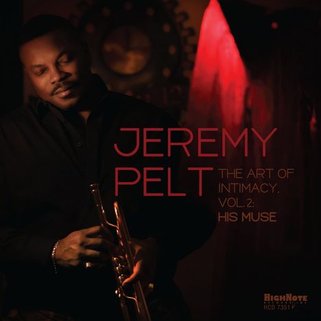 Jeremy Pelt (geb. 1976): Art Of Intimacy Vol. 2: His Muse, CD