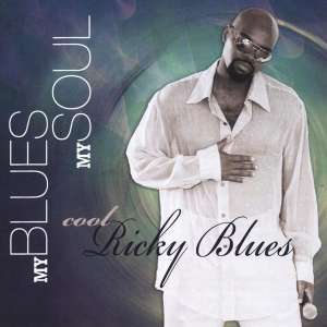 Cool Ricky Blues: My Blues My Soul, CD