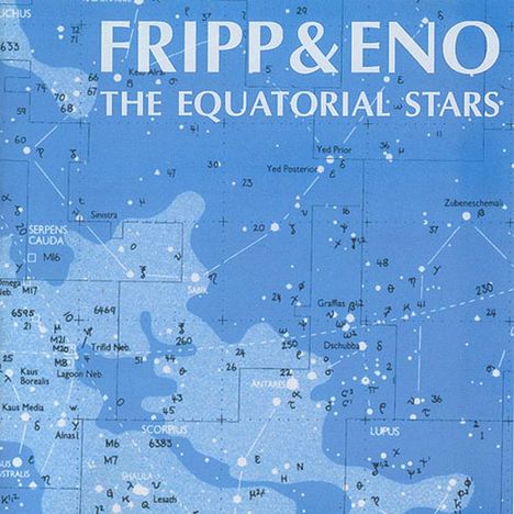Robert Fripp &amp; Brian Eno: The Equatorial Stars, CD