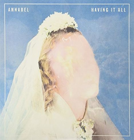 Annabel: Having It All, LP
