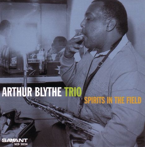Arthur Blythe (1940-2017): Spirits In The Field, CD