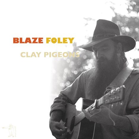 Blaze Foley: Clay Pigeons, LP