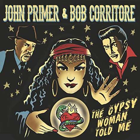 John Primer &amp; Bob Corritore: Gypsy Woman Told Me, CD