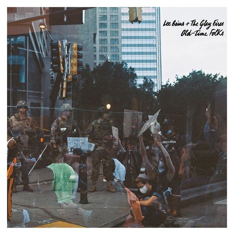 Lee Bains III &amp; The Glory Fires: Old-Time Folks, CD