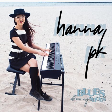 Hanna PK: Blues All Over My Shoes, CD