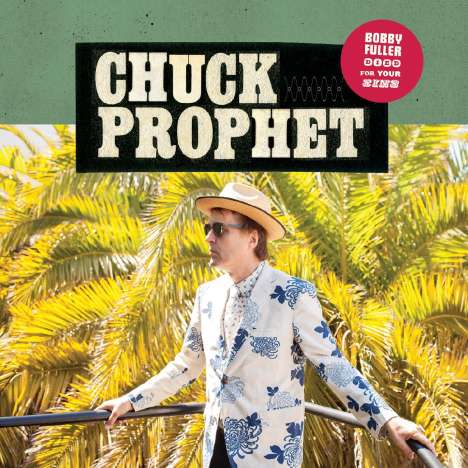 Chuck Prophet: Bobby Fuller Died For Your Sins (Limited 5th Anniversary Edition) (Red Marbled Vinyl), LP
