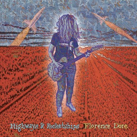 Florence Dore: Highways & Rocketships, LP