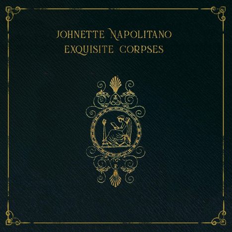 Johnette Napolitano: Exquisite Corpses, CD