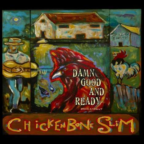 Chickenbone Slim: Damn Good And Ready, CD