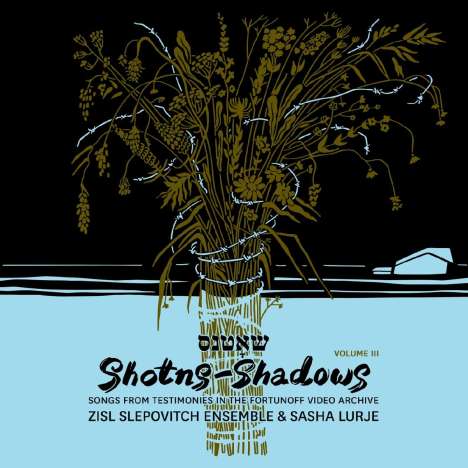 Shotns-Shadow - Songs from Testimonies in the Fortunoff Video Archive Vol.3, CD