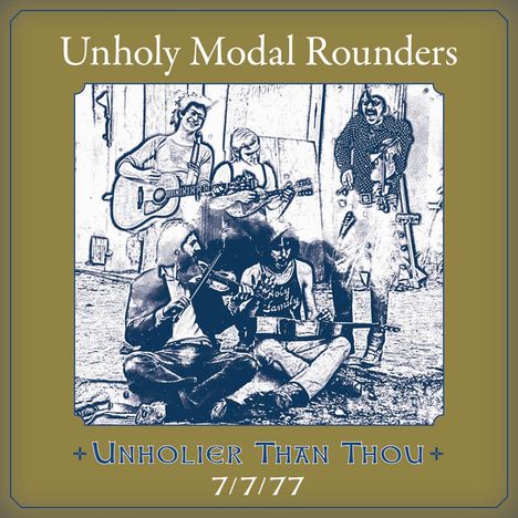 Unholy Modal Rounders: Unholier Than Thou: 7/7/77, 2 CDs