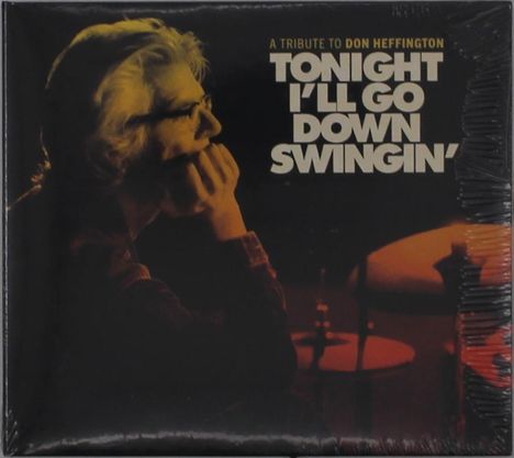 Tonight I'll Go Down Swingin': A Tribute To Don Heffington, CD