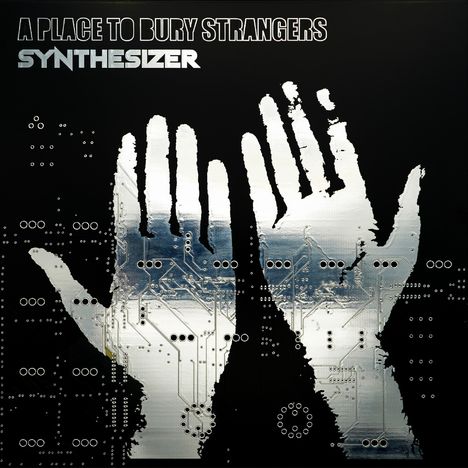 A Place To Bury Strangers: Synthesizer, CD