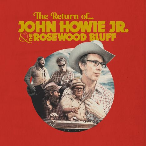 John Howie Jr. & The Rosewood Bluff: The Return Of John Howie Jr. & The Rosewood Bluff, LP