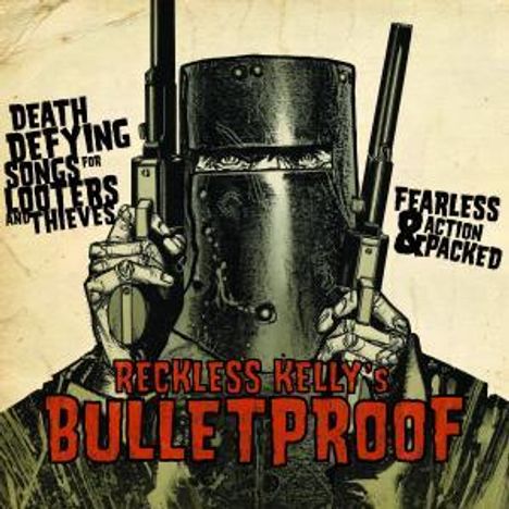 Reckless Kelly: Bulletproof (180g) (Deluxe Edition), LP