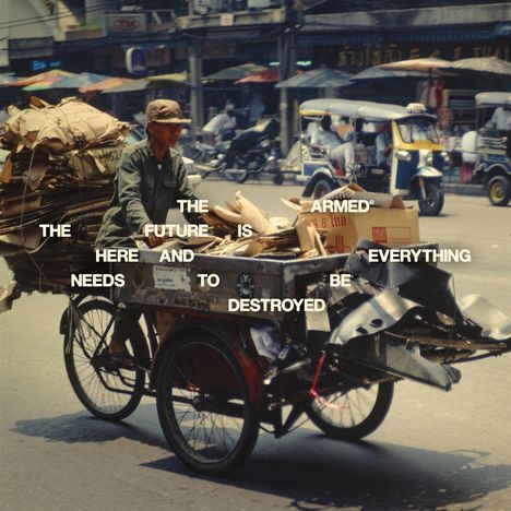 The Armed: The Future Is Here And Everything Needs To Be Destroyed, LP
