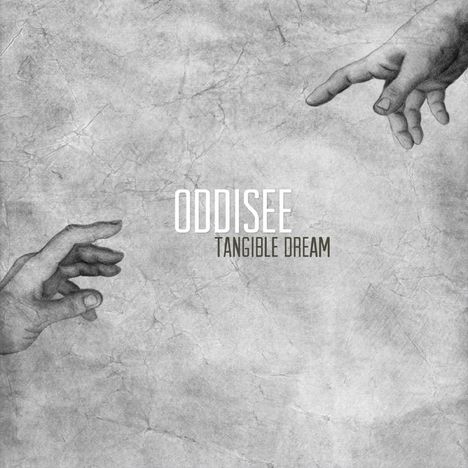 Text: "ODDISEE TANGIBLE DREAM." Darunter zwei sich annähernde Hände, inspiriert von Michelangelo.