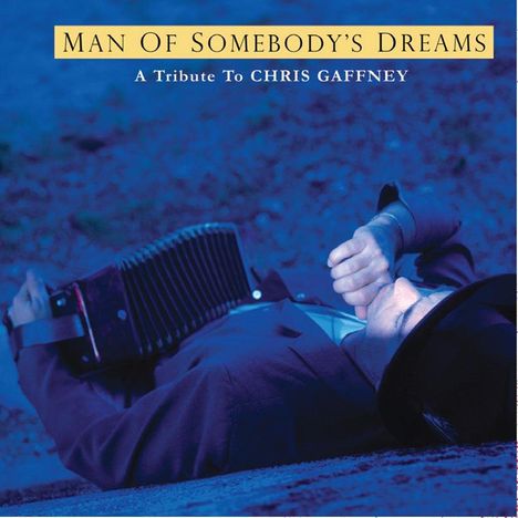 Chris Gaffney: Man Of Somebody's Dreams: Tribute, CD