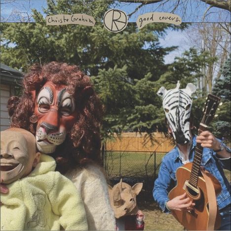 Text: "Christe Graham", "good covers". Menschen mit Tiermasken: Löwe, Zebra mit Gitarre, Nashorn und Kind mit Maske.