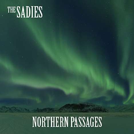 The Sadies: Northern Passages, LP