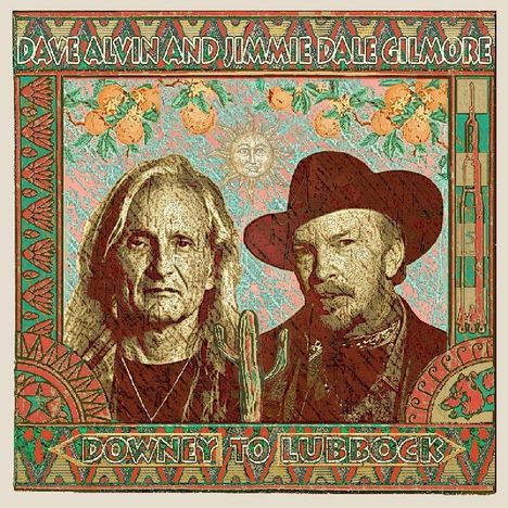 Dave Alvin &amp; Jimmie Dale Gilmore: Downey To Lubbock, CD