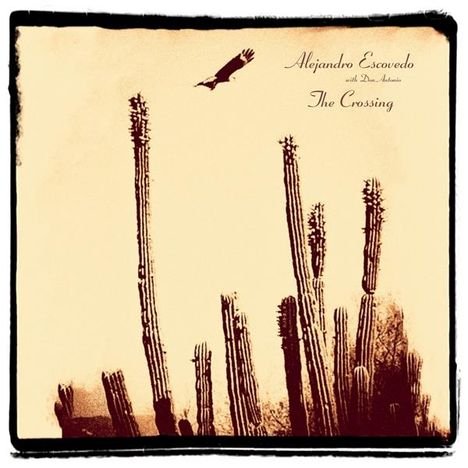 Alejandro Escovedo: The Crossing (Limited Edition), CD