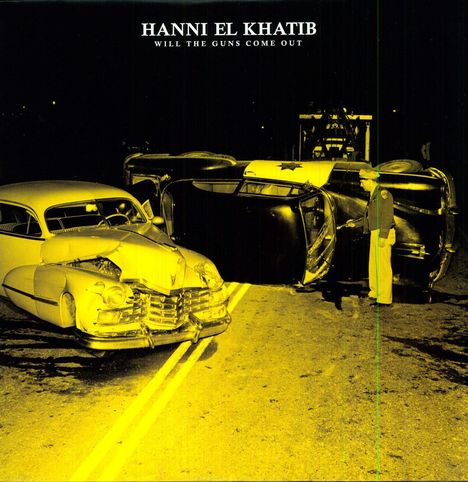 Hanni El Khatib: Will The Guns Come Out, LP