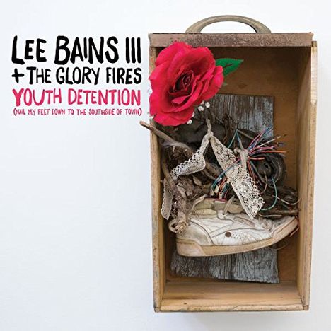 Lee Bains III &amp; The Glory Fires: Youth Detention, LP