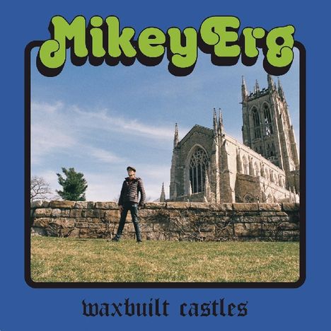 Mikey Erg: Waxbuilt Castles, CD