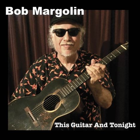 Bob Margolin: This Guitar And Tonight, CD
