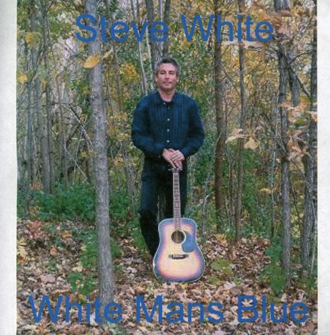 Steve White: White Man's Blue, CD