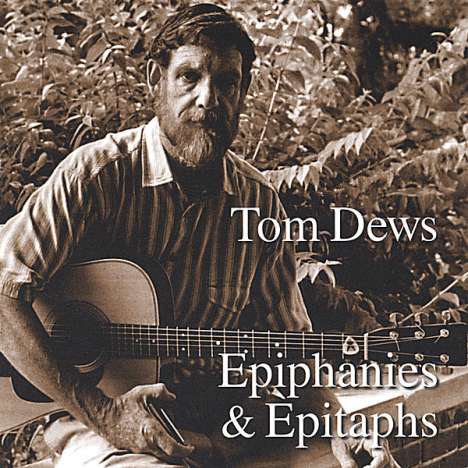 Tom Dews: Epiphanies &amp; Epitaphs, CD