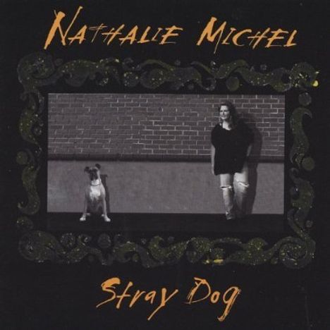 Nathalie Michel: Stray Dog, CD