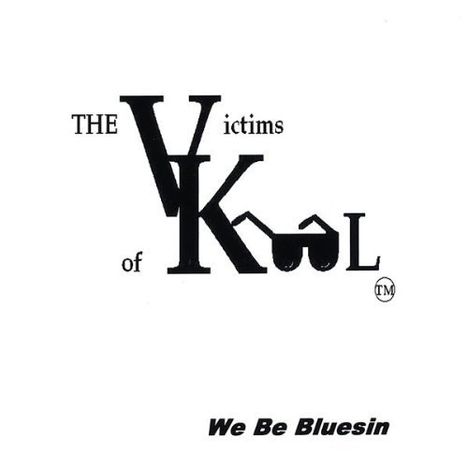 Victims Of Kool: We Be Bluesin, CD