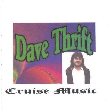 Dave Thrift: Cruise Music, CD
