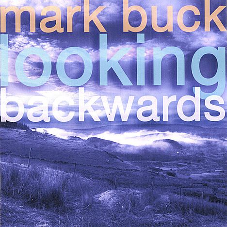 'Mark Buck: Looking Backwards, CD