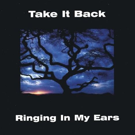 Take It Back: Ringing In My Ears, CD