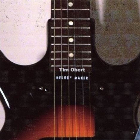 Tim Obert: Melody Maker, CD